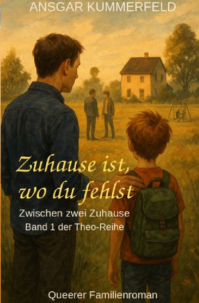 Cover von Die Theo-Reihe/Zuhause ist, wo du fehlst