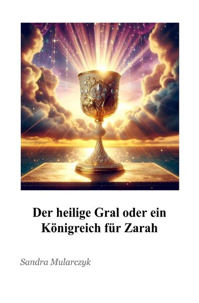 Cover von Der heilige Gral oder ein Königreich für Zarah
