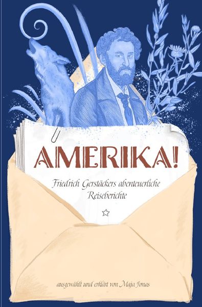 Cover von Friedrich Gerstäckers abenteuerliche Reiseberichte/Amerika! Friedrich Gerstäckers abenteuerliche Reiseberichte