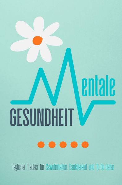 Cover von Mentale Gesundheit: 100 Seiten im Taschenbuchformat