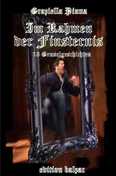 Cover von Im Rahmen der Finsternis 13 Gruselgeschichten