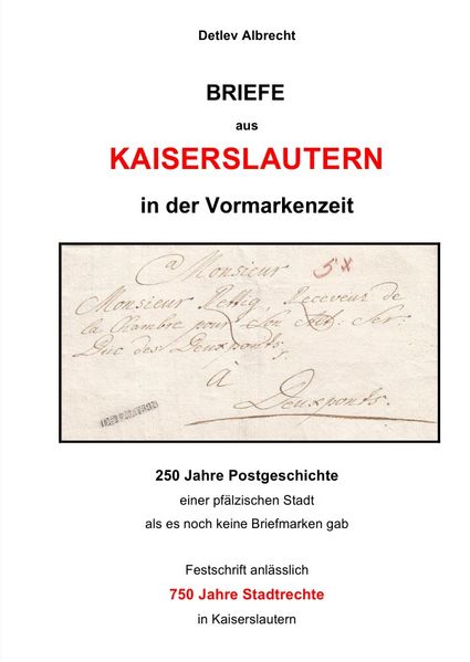 Cover von 430 Jahre Postgeschichte in Kaiserslautern in der Vormarkenzeit