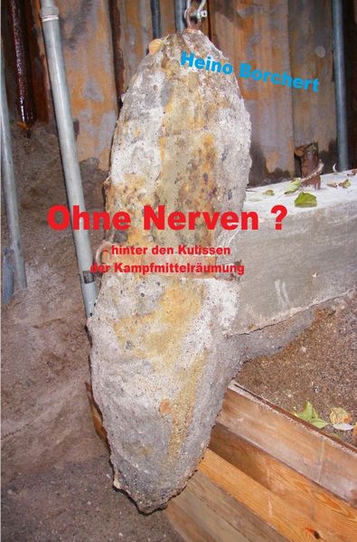 Cover von Ohne Nerven? – hinter den Kulissen der Kampfmittelräumung