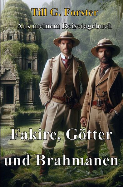 Cover von Aus meinem Reisetagebuch/Fakire, Götter und Brahmanen