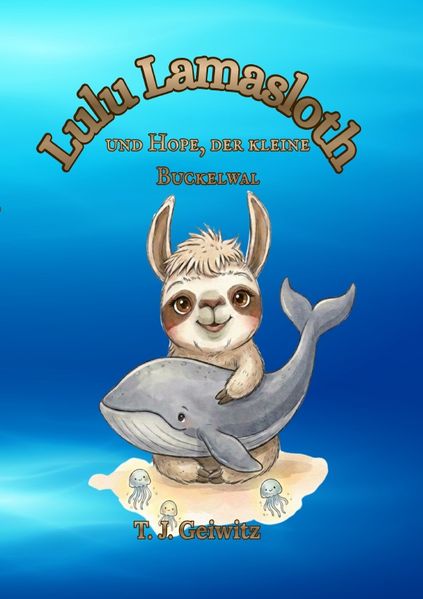 Cover von Lulu Lamasloth und Hope, der kleine Buckelwal