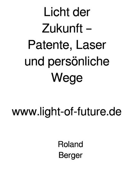 Cover von Licht der Zukunft – Patente, Laser und persönliche Wege