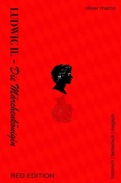 Cover von Ludwig II. – Die Märchenkönigin (Red Edition)