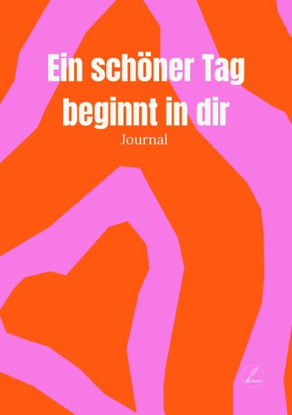 Cover von Ein schöner Tag beginnt in dir