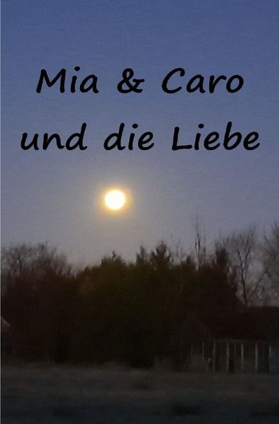 Cover von Caro&Mia und die Liebe