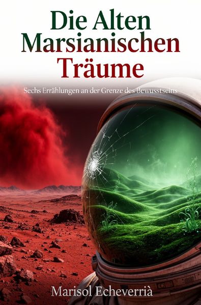Cover von Die Alten Marsianischen Träume