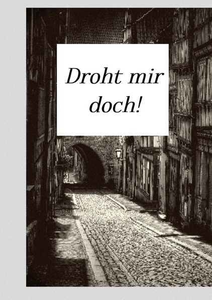 Cover von Droht mir doch!