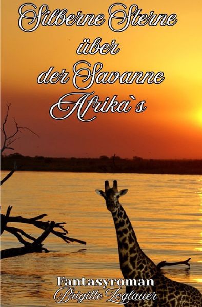 Cover von Silberne Sterne über der Savanne Afrikas