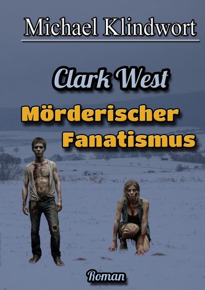 Cover von Clark West/Clark West Mörderischer Fanatismus