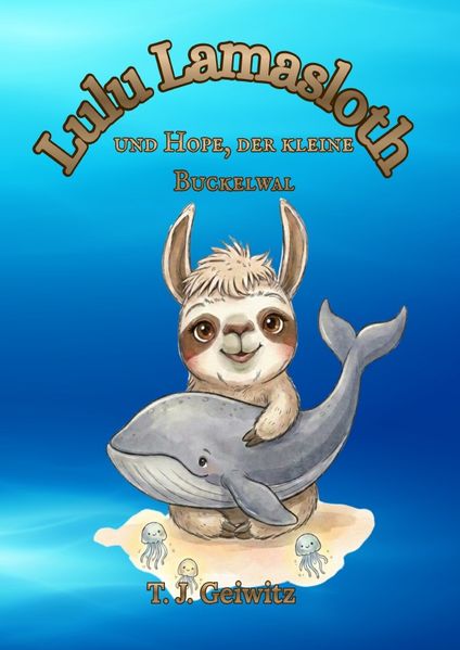 Cover von Lulu Lamasloth/Lulu Lamasloth und Hope, der kleine Buckelwal