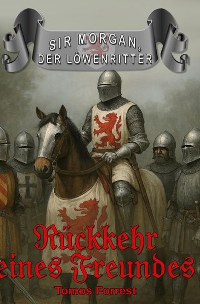 Cover von Sir Morgan der Löwenritter/Rückkehr eines Freundes