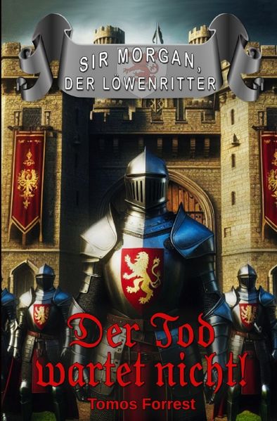 Cover von Sir Morgan der Löwenritter/Der Tod wartet nicht!