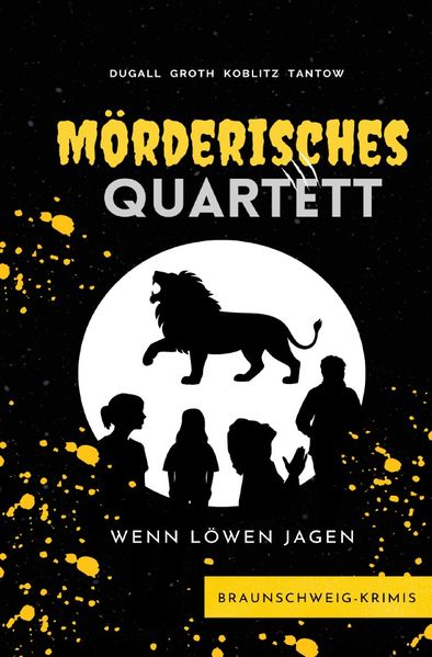 Cover von Mörderisches Quartett – Wenn Löwen jagen