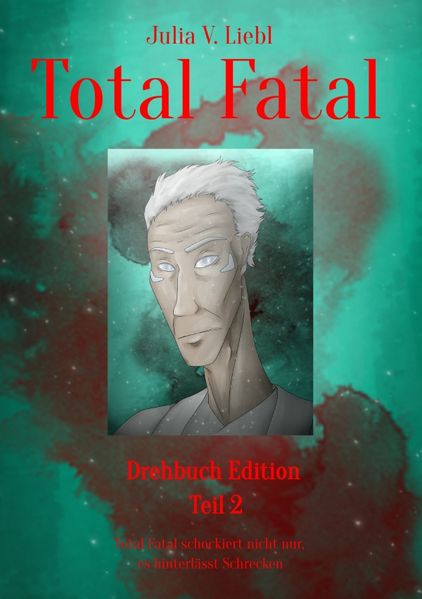 Cover von Total Fatal Drehbuch Edition/Total Fatal Drehbuch Edition Teil 2