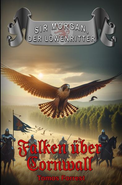 Cover von Sir Morgan der Löwenritter/Falken über Cornwall
