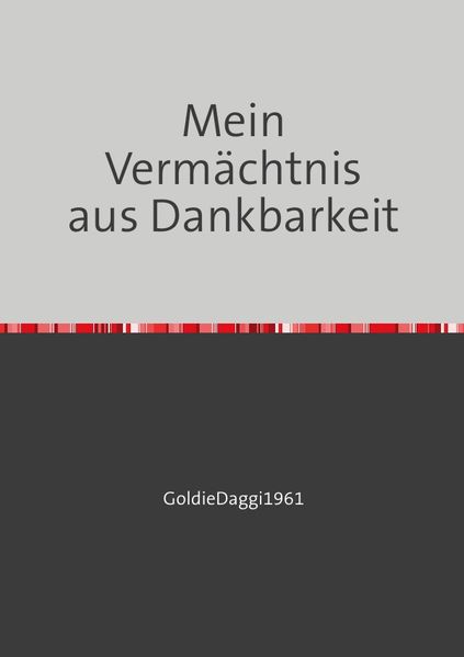 Cover von Mein Vermächtnis aus Dankbarkeit