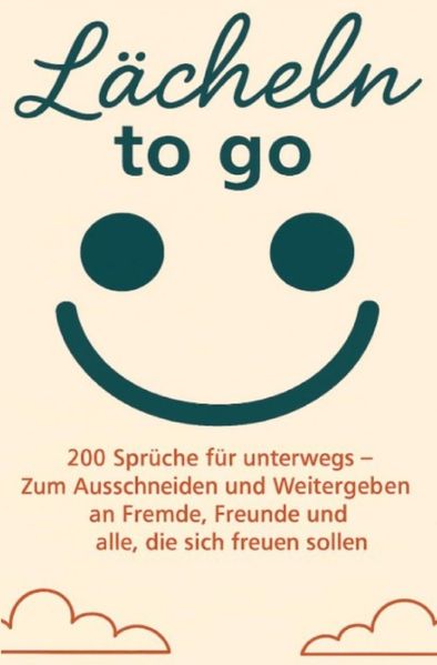 Cover von Lächeln to go – 200 Sprüche für unterwegs