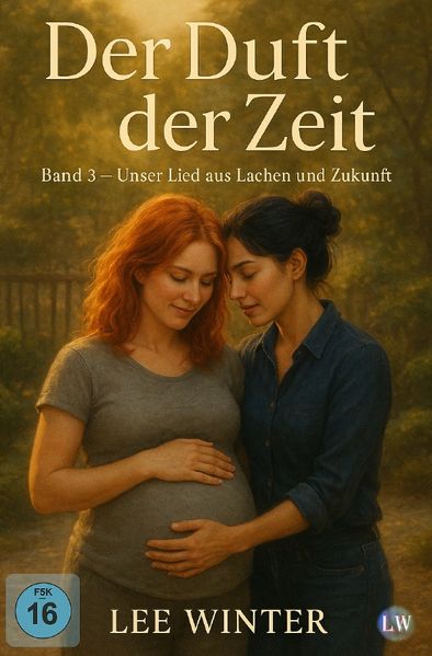 Cover von Der Duft der Zeit/Der Duft der Zeit – Band 3 – Unser Lied aus Lachen und Zukunft