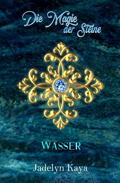 Cover von KAMMS-Reihe/Die Magie der Steine: Wasser (KAMMS Band 3)