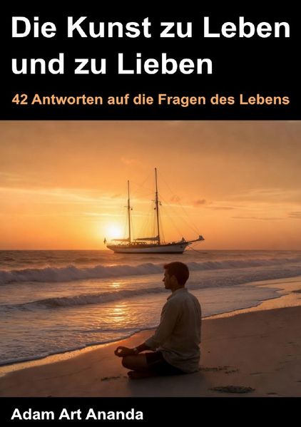 Cover von Die Kunst zu Leben und zu Lieben