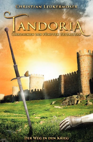 Cover von Tandoria – Chroniken des fünften Zeitalters/Tandoria – Chroniken des fünften Zeitalters – 3. – Der Weg in den Krieg