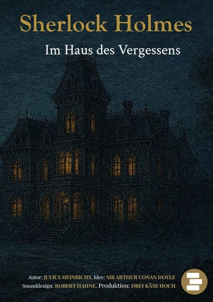 Cover von Drei Käse Hoch Live-Hörspiele/Sherlock Holmes im Haus des Vergessens