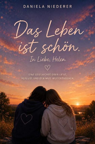 Cover von Das Leben ist schön. In Liebe, Helen