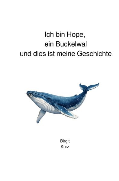 Cover von Ich bin Hope, ein Buckelwal und dies ist meine Geschichte