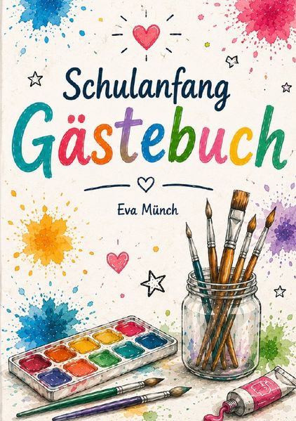 Cover von Gästebuch Schulanfang Thema Farbkleckse