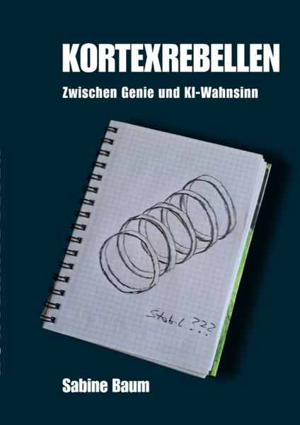 Cover von KORTEXREBELLEN — Zwischen Genie und KI-Wahnsinn