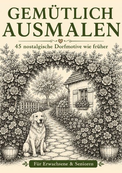 Cover von Gemütlich ausmalen/Gemütlich ausmalen – Dorfleben & Gartenträume