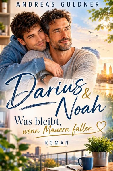Cover von Darius & Noah – Was bleibt, wenn Mauern fallen