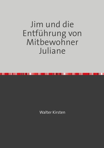 Cover von Jim und die Entführung von Mitbewohner Juliane