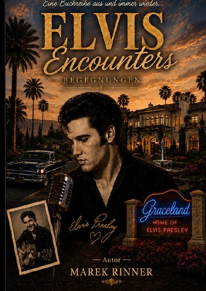 Cover von Elvis Encounters – Begegnungen (Und immer wieder … Elvis)