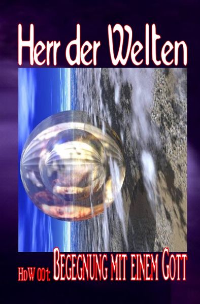 Cover von HERR DER WELTEN Einzelausgabe/HERR DER WELTEN 001: Begegnung mit einem Gott