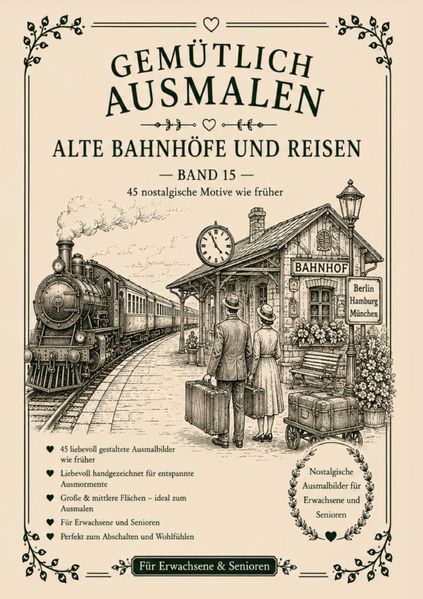 Cover von Gemütlich ausmalen/Gemütlich ausmalen – Alte Bahnhöfe & Reisen