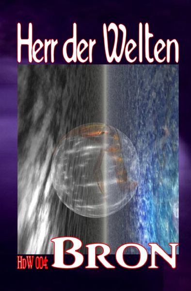 Cover von HERR DER WELTEN Einzelausgabe/HERR DER WELTEN 004: Bron