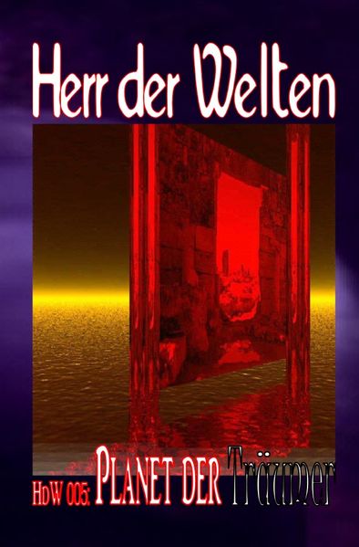 Cover von HERR DER WELTEN Einzelausgabe/HERR DER WELTEN 005: Planet der Träumer
