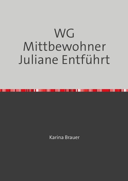 Cover von WG Mittbewohner Juliane Entführt