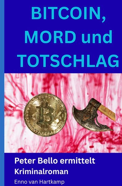 Cover von Peter Bello/Bitcoin, Mord und Totschlag