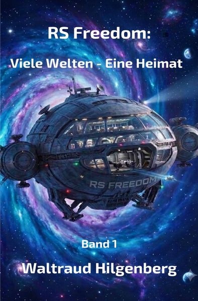 Cover von RS Freedom: Viele Welten Trilogie/RS Freedom: Viele Welten – Eine Heimat
