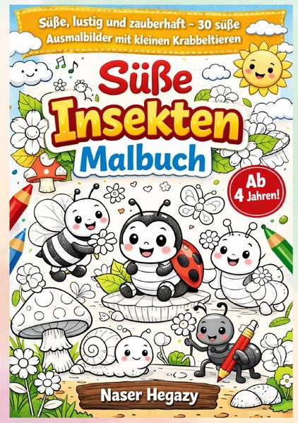 Cover von Süße Insekten zum Ausmalen – Niedliches Malbuch für Kinder ab 4 Jahren