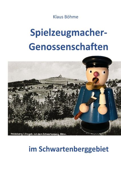 Cover von Spielzeugmacher-Genossenschaften im Schwartenberggebiet