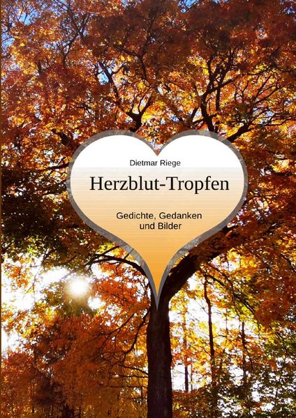 Cover von Gedichte, Gedanken und Bilder/Herzblut – Tropfen