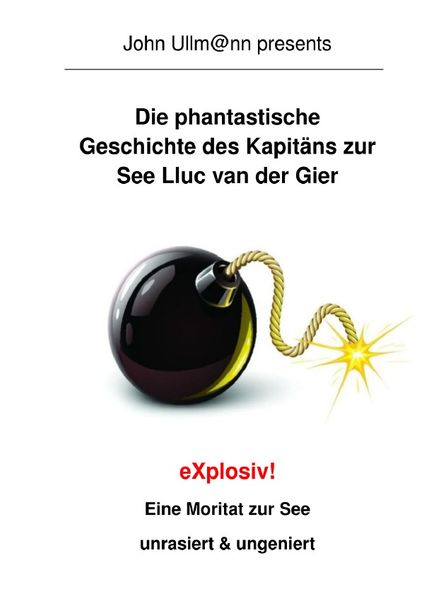 Cover von Die phantastische Geschichte des Kapitäns zur See Llluc van der Gier