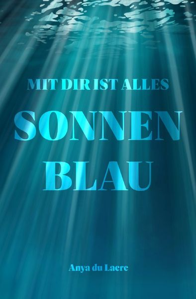 Cover von Mit dir ist alles Sonnenblau